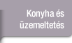 Konyhai és üzemeltetési kiegészítők