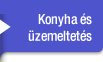 Konyhai és üzemeltetési kiegészítők